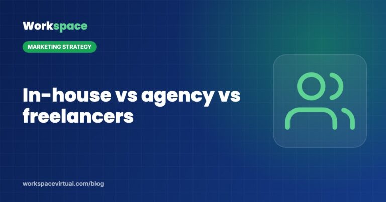 In-House Team vs Agency vs Freelancers: Who Should Run Your Marketing?